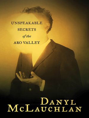 cover image of Unspeakable Secrets of the Aro Valley